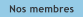 Nos membres